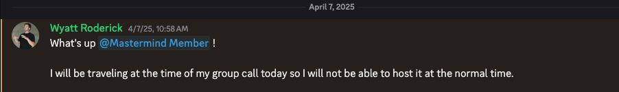 Discord message from Wyatt Roderick canceling group calls on April 7, 2025